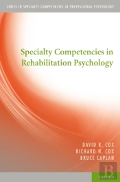 Specialty Competencies In Rehabilitation Psychology