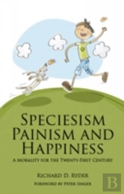 Speciesism, Painism And Happiness