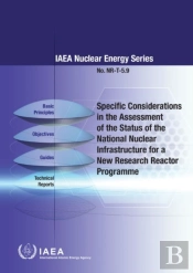 Specific Considerations In The Assessment Of The Status Of The National Nuclear Infrastructure For A New Research Reactor Programme
