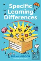 Specific Learning Differences, What Teachers Need To Know (Second Edition)