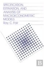 Specification, Estimation, And Analysis Of Macroeconomic Models