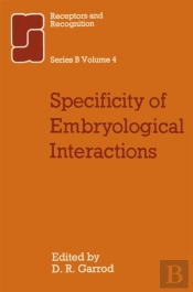 Specificity Of Embryological Interactions