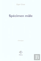 Specimen Male - Chroniques