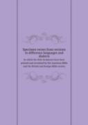 Specimen Verses From Versions In Difference Languages And Dialects In Which The Holy Scriptures Have Been Printed And Circulated By The American Bible And The British And Foreign Bible Society