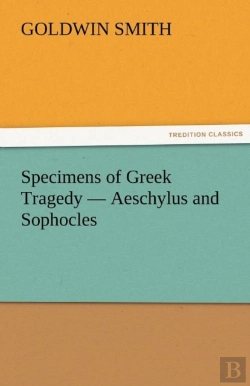 Bertrand.pt - Specimens Of Greek Tragedy - Aeschylus And Sophocles