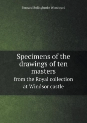 Specimens Of The Drawings Of Ten Masters From The Royal Collection At Windsor Castle