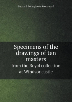 Bertrand.pt - Specimens Of The Drawings Of Ten Masters From The Royal Collection At Windsor Castle