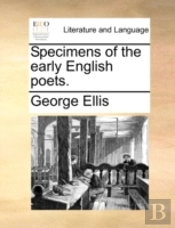 Specimens Of The Early English Poets.