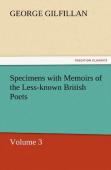 Specimens With Memoirs Of The Less-Known British Poets, Volume 3