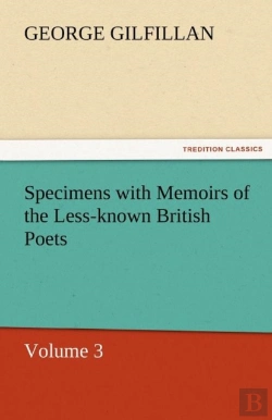 Bertrand.pt - Specimens With Memoirs Of The Less-Known British Poets, Volume 3