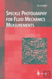 Speckle Photography For Fluid Mechanics Measurements