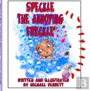 Speckle The Annoying Freckle