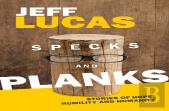 Specks And Planks