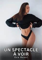 Spectacle A Voir - Nouvelles Erotiques De Sexe Ta