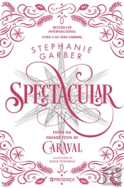 Spectacular - Caraval #4