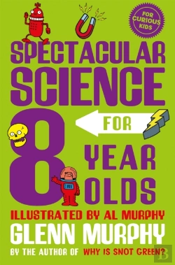 Bertrand.pt - Spectacular Science For 8 Year Olds