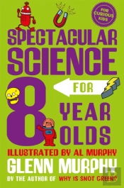 Spectacular Science For 8 Year Olds