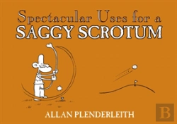 Bertrand.pt - Spectacular Uses For A Saggy Scrotum
