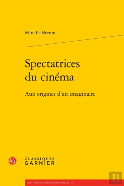 Bertrand.pt - Spectatrices Du Cinéma : Aux Origines D'Un Imaginaire