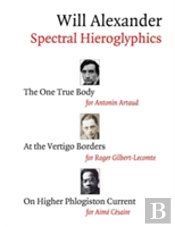 Spectral Hieroglyphics: The One True Body, At The Vertigo Borders, On Higher Phlogiston Current