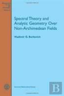 Spectral Theory And Analytic Geometry Over Non-Archimedean Fields