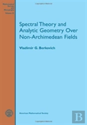 Spectral Theory And Analytic Geometry Over Non-Archimedean Fields