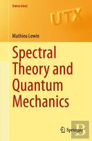 Spectral Theory And Quantum Mechanics