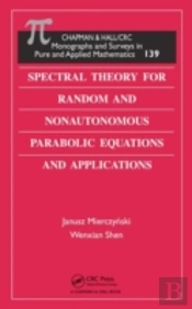 Spectral Theory For Random And Nonautonomous Parabolic Equations And Applications