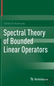 Spectral Theory Of Bounded Linear Operators