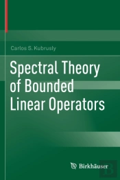 Spectral Theory Of Bounded Linear Operators