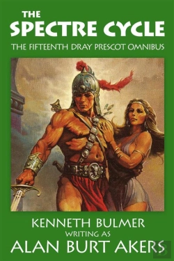 Bertrand.pt - Spectre Cycle [The Fifteenth Dray Prescot Omnibus]