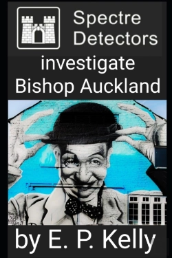 Bertrand.pt - Spectre Detectors Investigate Bishop Auckland