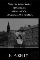 Spectre Detectors Investigate Spennymoor, Croxdale And Tudhoe