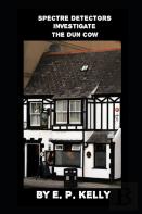Spectre Detectors Investigate The Dun Cow
