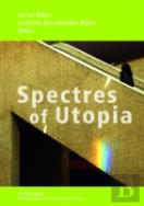 Spectres Of Utopia