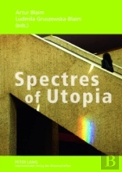 Spectres Of Utopia