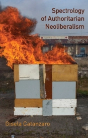 Spectrology Of Authoritarian Neoliberalism