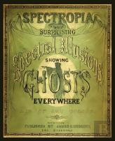 Spectropia, Or Surprising Spectral Illusions Showing Ghosts Everywhere