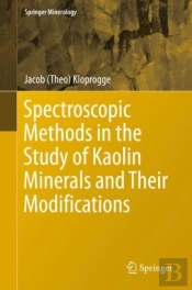 Spectroscopic Methods In The Study Of Kaolin Minerals And Their Modifications