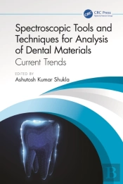 Spectroscopic Tools And Techniques For Analysis Of Dental Materials