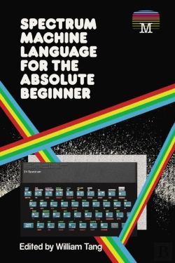 Bertrand.pt - Spectrum Machine Language For The Absolute Beginner