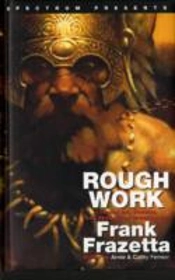 Spectrum Presents: Frank Frazetta: Rough Work