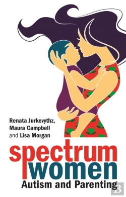 Bertrand.pt - Spectrum Womenâ€”Autism And Parenting