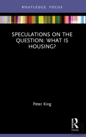 Speculations On The Question: What Is Housing?