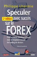 Spéculer Avec Succès Sur Le Forex (2e Édition)