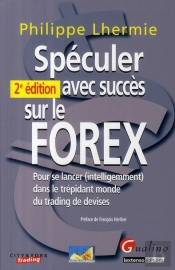 Spéculer Avec Succès Sur Le Forex (2e Édition)
