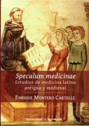Speculum Medicinae. Estudios De Medicina Latina Antigua Y Medieval