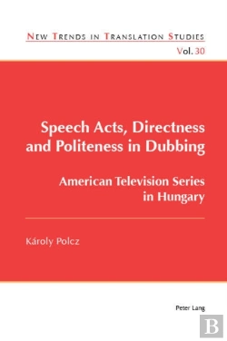 Bertrand.pt - Speech Acts, Directness And Politeness In Dubbing