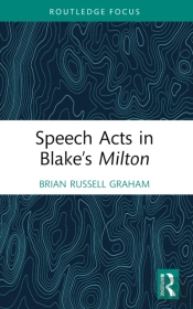 Speech Acts In Blakeâ€™S Milton