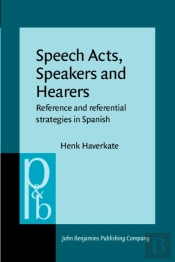 Speech Acts, Speakers And Hearers